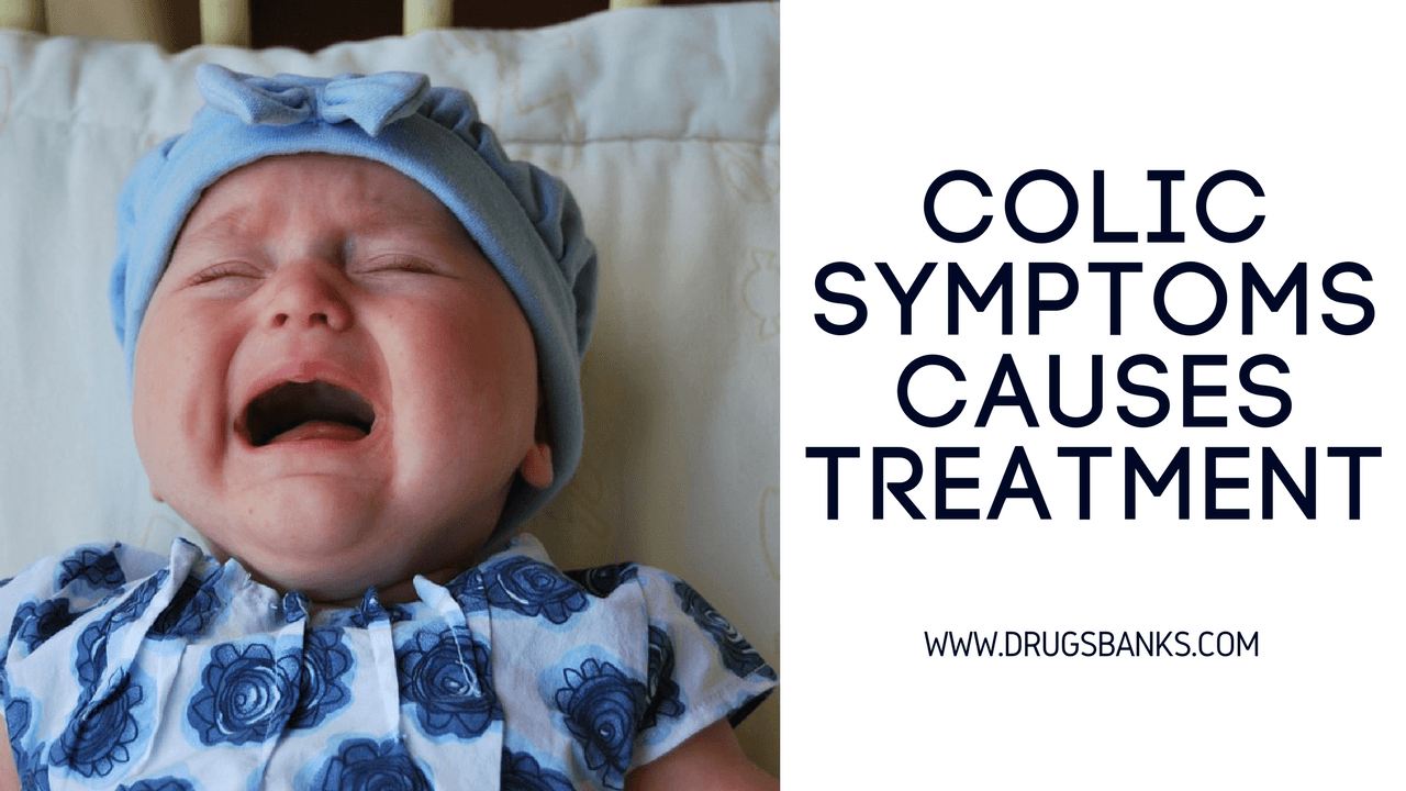 Your Baby Got Colic: Symptoms, Causes And Treatment | DrugsBank